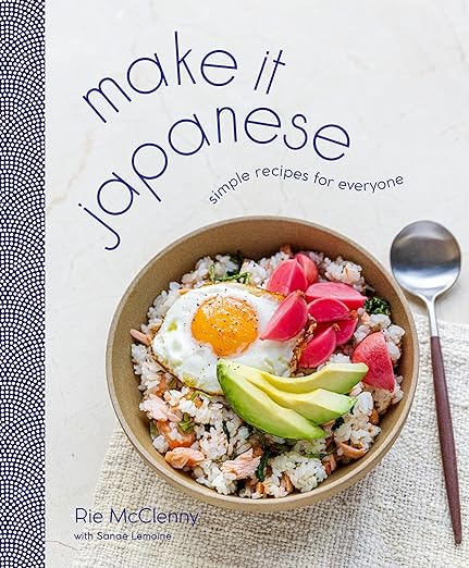 Make It Japanese: Simple Recipes for Everyone: A Cookbook