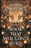 The Book That Wouldn't Burn (The Library Trilogy)