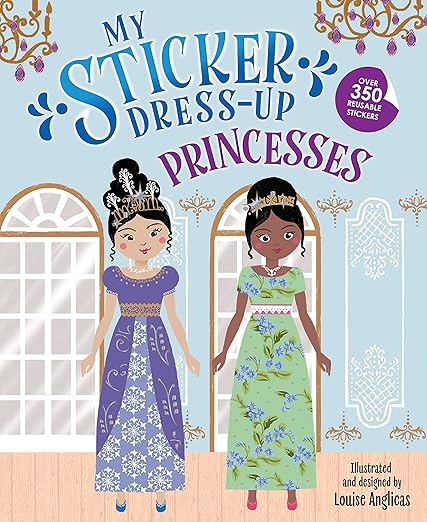 My Sticker Dress-Up: Princesses: Reusable Sticker Activity Book for Endless Creative Play!