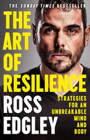 The Art of Resilience: Strategies for an Unbreakable Mind and Body