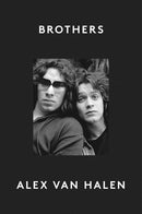 Brothers: An Intimate Account of Brotherhood and Rock Music