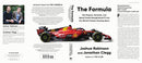 The Formula: How Rogues, Geniuses, and Speed Freaks Reengineered F1 into the World's Fastest-Growing Sport―A High-Octane History of Formula 1's Rise in America, Racing Culture, and Engineering Marvels