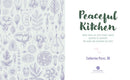 Peaceful Kitchen: More than 100 Cozy Plant-Based Recipes to Comfort the Body and Nourish the Soul