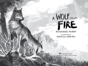 A Wolf Called Fire: The Epic Adventure of a Pack of Wolf Pups in the Wilderness―a Stand-Alone Companion to the New York Times Bestselling A Wolf Called Wander