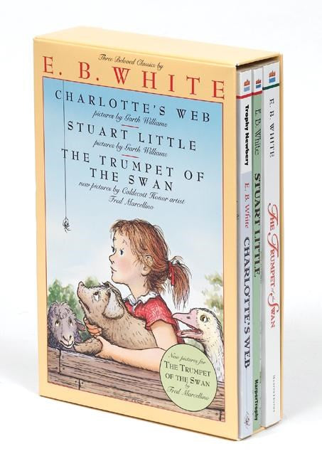 E. B. White Box Set: 3 Classic Favorites: Charlotte's Web, Stuart Little, The Trumpet of the Swan - Newbery Honor Animal Tales About Friendship and Family for Children (Ages 8-12)