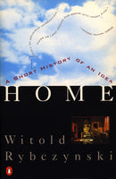 Home: A Short History of an Idea