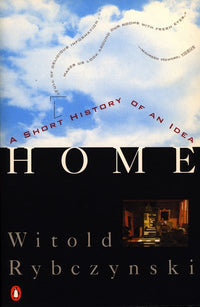 Home: A Short History of an Idea