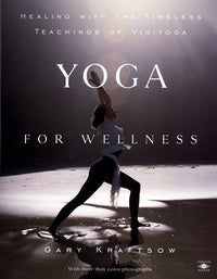 Yoga for Wellness: Healing with the Timeless Teachings of Viniyoga