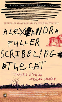 Scribbling the Cat: Travels with an African Soldier