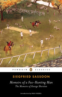 Memoirs of a Fox-Hunting Man: The Memoirs of George Sherston