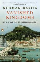 Vanished Kingdoms: The Rise and Fall of States and Nations