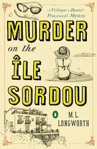 Murder on the Ile Sordou: A Verlaque and Bonnet Mystery
