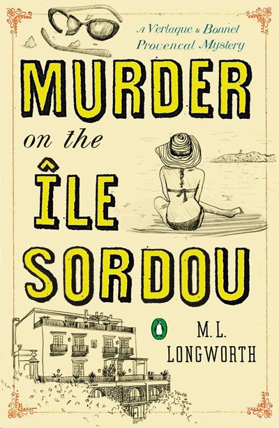 Murder on the Ile Sordou: A Verlaque and Bonnet Mystery