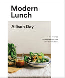 Modern Lunch: +100 Recipes for Assembling the New Midday Meal: A Cookbook