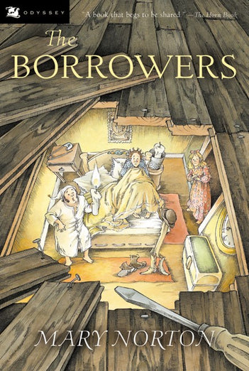 The Borrowers: A Carnegie Medal-Winning Fantasy About a Secret Family of Little People for Children (Ages 8-12)