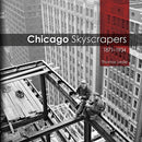 Chicago Skyscrapers, 1871-1934