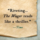 The Wager: A Tale of Shipwreck, Mutiny and Murder
