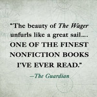 The Wager: A Tale of Shipwreck, Mutiny and Murder
