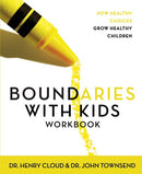 Boundaries with Kids Workbook: How Healthy Choices Grow Healthy Children