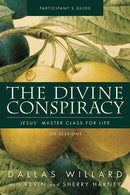 The Divine Conspiracy Bible Study Participant's Guide: Jesus' Master Class for Life