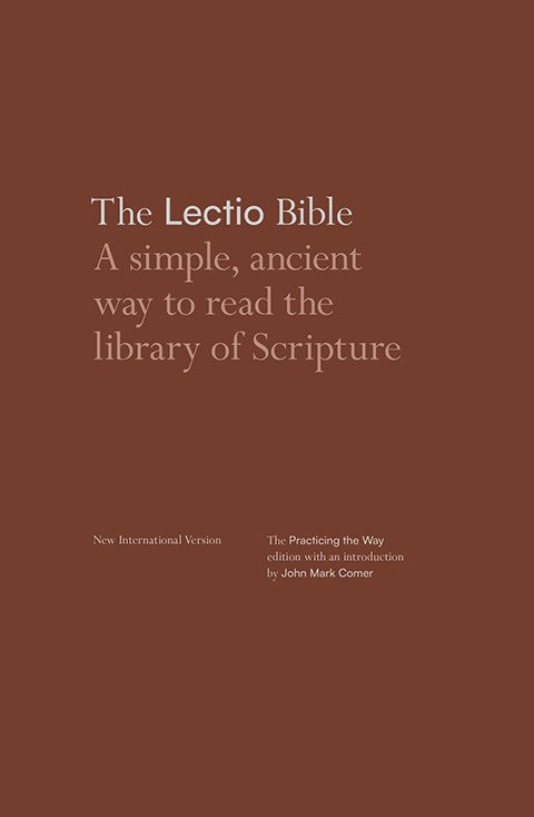 NIV Lectio Bible: A simple, ancient way to read the library of Scripture, Cloth over Board: The Practicing the Way edition with an introduction by John Mark Comer