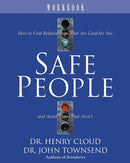 Safe People Workbook: How to Find Relationships That Are Good for You and Avoid Those That Aren't