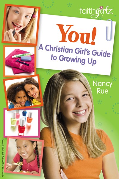 You! A Christian Girl's Guide to Growing Up  (Revised)