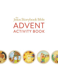 The Jesus Storybook Bible Advent Activity Book: 24 Guided Crafts, plus Games, Songs, Recipes, and More (The Story of God's Great Love)
