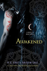 Awakened: A House of Night Novel