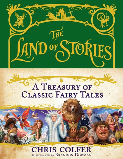 The Land of Stories: A Treasury of Classic Fairy Tales