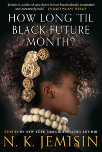 How Long 'til Black Future Month?: Stories