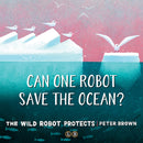 The Wild Robot Protects (Volume 3)