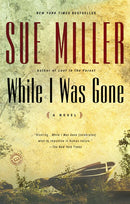 While I Was Gone: A Novel