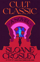 Cult Classic: A Novel