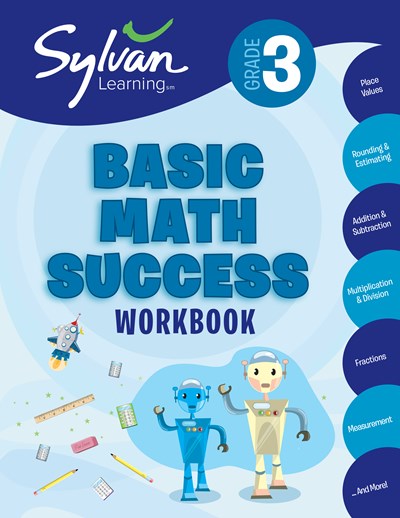 3rd Grade Basic Math Success Workbook: Place Values, Rounding and Estimating, Addition and Subtraction, Multiplication and Division, Fractions, Measurement, and More