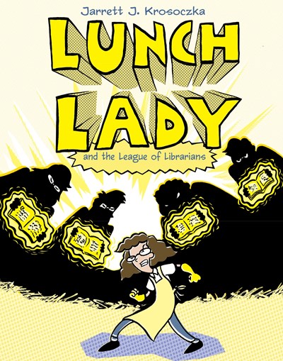 Lunch Lady and the League of Librarians: Lunch Lady #2