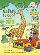 Safari, So Good!: All About African Wildlife