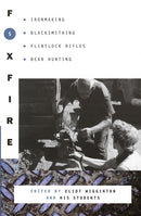 Foxfire 5: Ironmaking, Blacksmithing, Flintlock Rifles, Bear Hunting