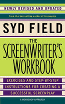 The Screenwriter's Workbook: Exercises and Step-by-Step Instructions for Creating a Successful Screenplay, Newly Revised and Updated