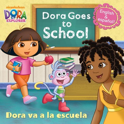 Dora Goes to School/Dora Va a la Escuela (Dora the Explorer)  (Bilingual edition)