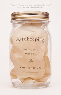 Safekeeping: Some True Stories from a Life