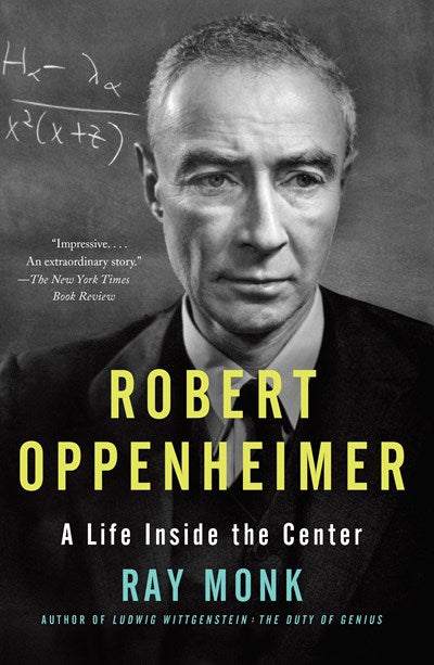 Robert Oppenheimer: A Life Inside the Center