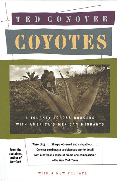Coyotes: A Journey Across Borders With America's Mexican Migrants