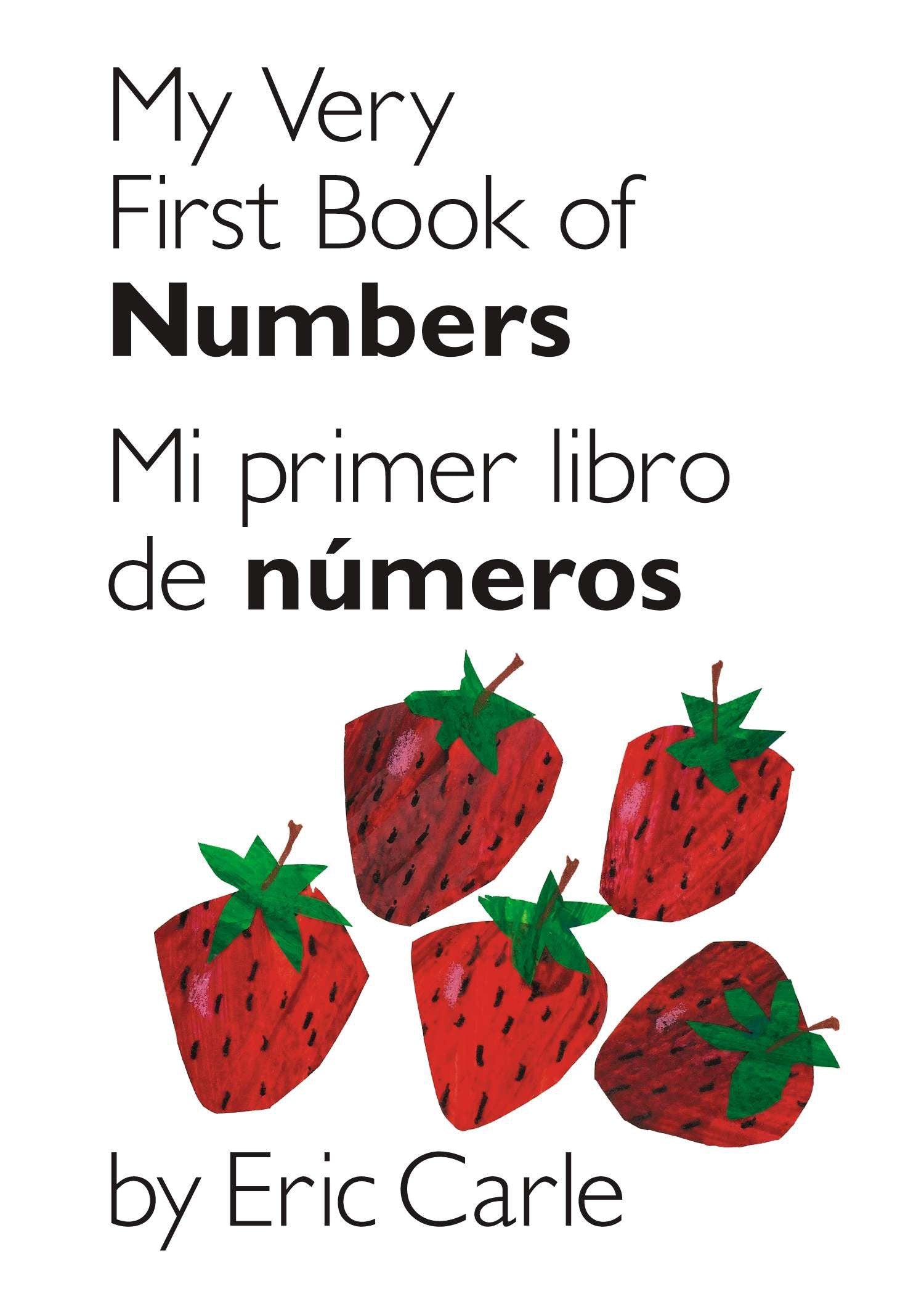 My Very First Book of Numbers / Mi primer libro de números: Bilingual Edition (Bilingual edition)