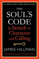 The Soul's Code: In Search of Character and Calling