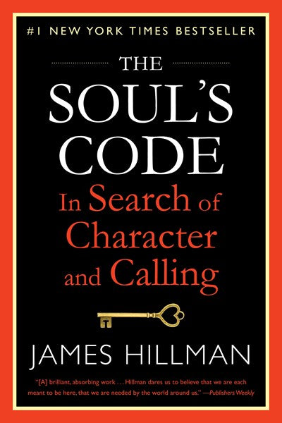 The Soul's Code: In Search of Character and Calling