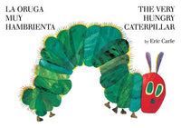 La oruga muy hambrienta/The Very Hungry Caterpillar: bilingual board book (Bilingual edition)