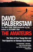 The Amateurs: The Story of Four Young Men and Their Quest for an Olympic Gold Medal