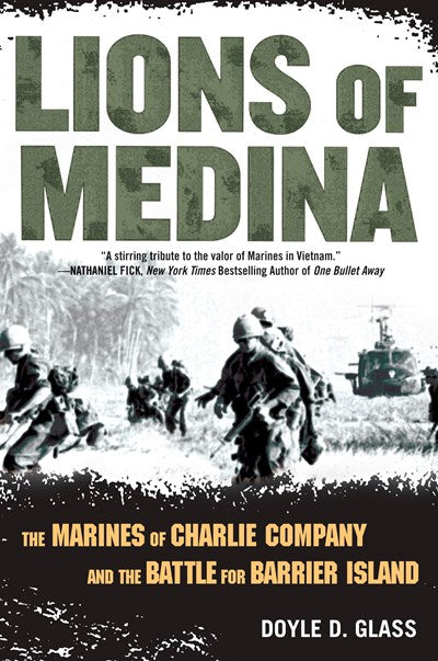 Lions of Medina: The Marines of Charlie Company and Their Brotherhood of Valor