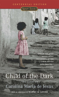 Child of the Dark: The Diary Of Carolina Maria De Jesus